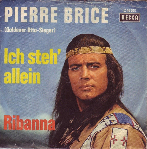 Cover Pierre Brice - Ich Steh' Allein / Ribanna (7, Single) Schallplatten Ankauf