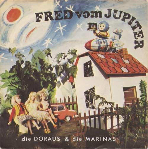 Cover Die Doraus & Die Marinas* - Fred Vom Jupiter (7, Single, RE) Schallplatten Ankauf