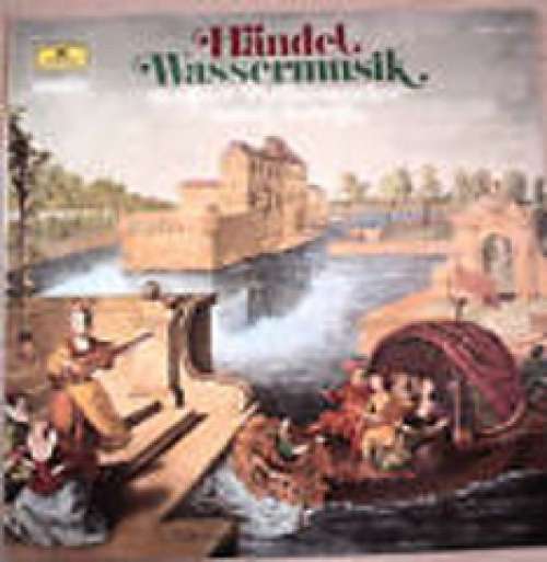 Cover Händel* - Berliner Philharmoniker · Rafael Kubelik - Wassermusik (LP, RP) Schallplatten Ankauf