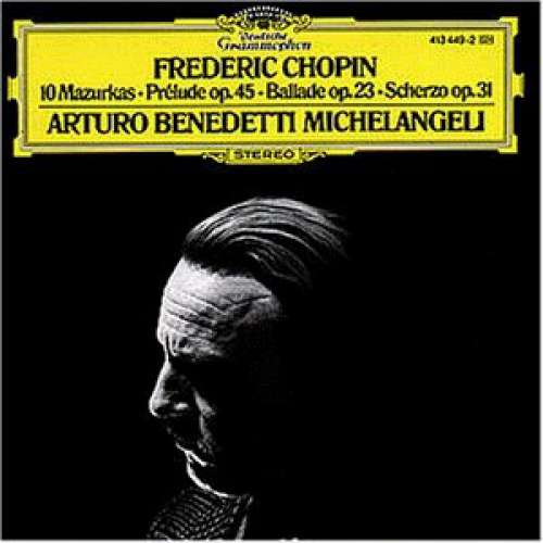 Cover Arturo Benedetti Michelangeli, Chopin* - 10 Mazurkas · Prélude Op. 45 · Ballade Op.23 · Scherzo Op. 31 (LP, Gat) Schallplatten Ankauf