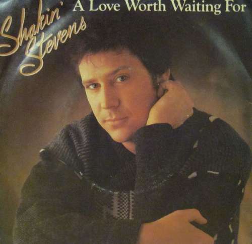 Bild Shakin' Stevens - A Love Worth Waiting For (7, Single) Schallplatten Ankauf