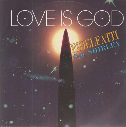 Cover Fidelfatti* feat Shirley - Love Is God (12) Schallplatten Ankauf