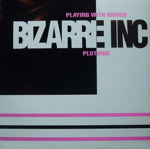 Cover Bizarre Inc - Playing With Knives / Plutonic (12) Schallplatten Ankauf