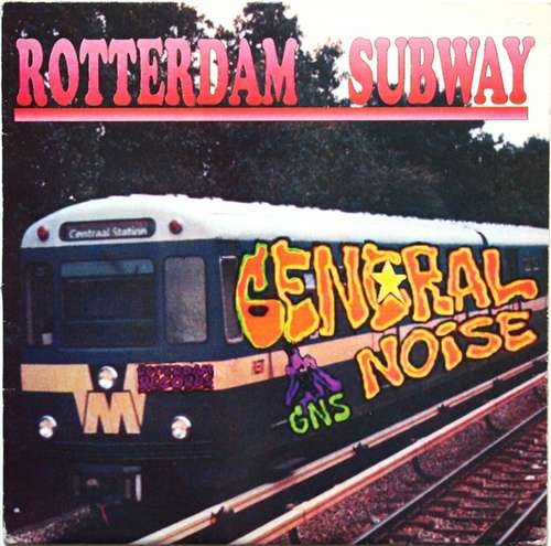 Cover General Noise - Rotterdam Subway (12, Etch) Schallplatten Ankauf
