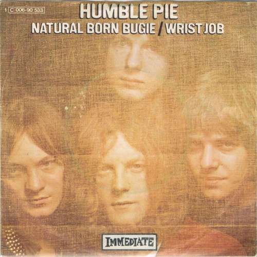 Cover Humble Pie - Natural Born Bugie / Wrist Job (7, Single, Mono) Schallplatten Ankauf