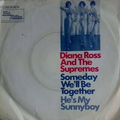Cover Diana Ross And The Supremes - Someday We'll Be Together / He's My Sunnyboy (7, Single) Schallplatten Ankauf