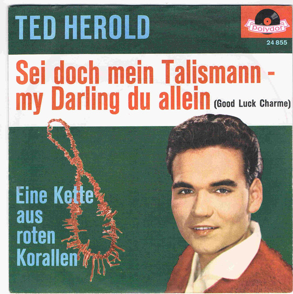 Cover Ted Herold - Sei Doch Mein Talisman - My Darling Du Allein (7, Single, Mono) Schallplatten Ankauf