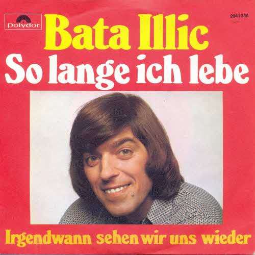 Cover Bata Illic - So Lange Ich Lebe (7, Single) Schallplatten Ankauf