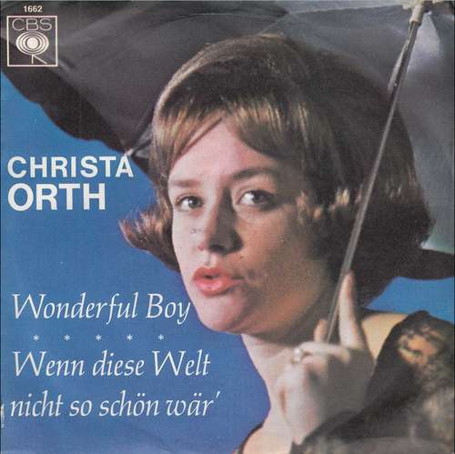 Cover Christa Orth - Wonderful Boy / Wenn Diese Welt Nicht So Schön Wär' (7, Single) Schallplatten Ankauf