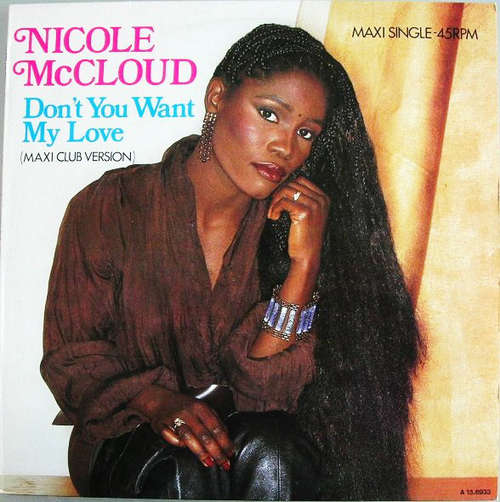 Cover Nicole McCloud* - Don't You Want My Love (12, Maxi) Schallplatten Ankauf