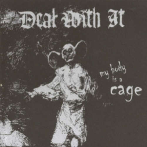 Cover Deal With It - My Body Is A Cage (7, S/Sided) Schallplatten Ankauf