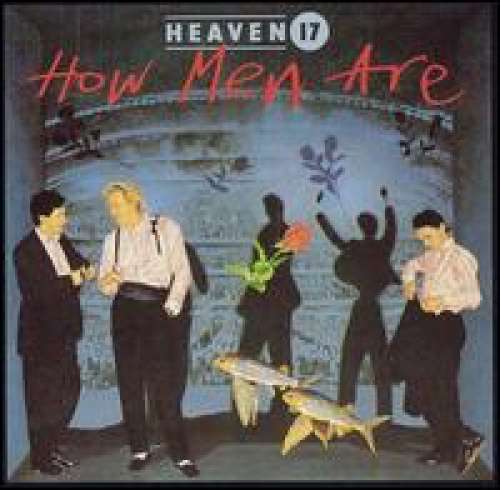 Cover Heaven 17 - How Men Are (LP, Album) Schallplatten Ankauf
