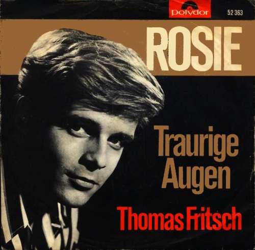 Cover Thomas Fritsch - Rosie / Traurige Augen (7, Single) Schallplatten Ankauf