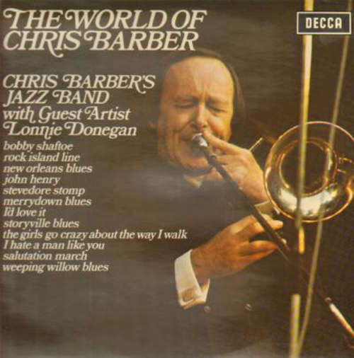 Cover Chris Barber's Jazz Band with Lonnie Donegan & Ottilie Patterson - The World Of Chris Barber (LP, Album, Comp) Schallplatten Ankauf
