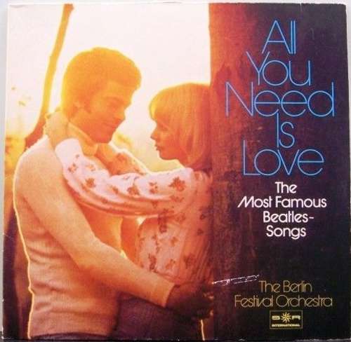 Cover The Berlin Festival Orchestra* - All You Need Is Love - The Most Famous Beatles Songs (LP) Schallplatten Ankauf
