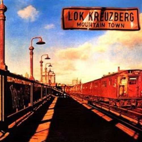Cover Lok Kreuzberg* - Mountain Town (LP, Album) Schallplatten Ankauf