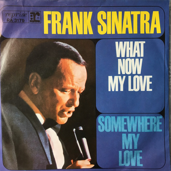 Cover Frank Sinatra - What Now My Love / Somewhere My Love (Lara's Theme) (7, Single) Schallplatten Ankauf