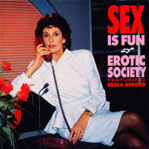 Cover Erotic Society Featuring Erika Berger - Sex Is Fun (12) Schallplatten Ankauf