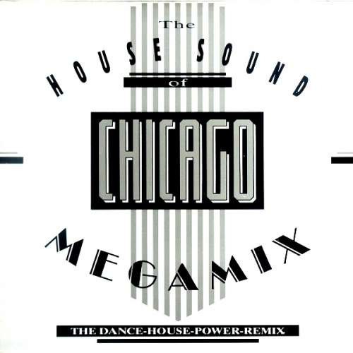 Cover Various - The House Sound Of Chicago - Megamix - The Dance-House-Power-Remix (12, Mixed, Gat) Schallplatten Ankauf