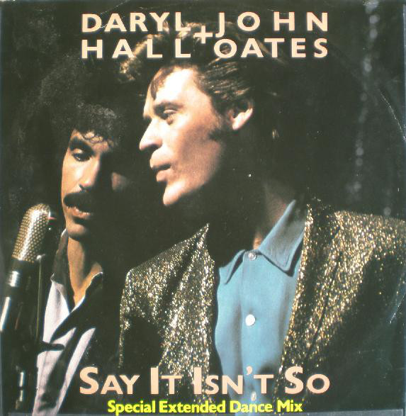 Cover Daryl Hall & John Oates - Say It Isn't So (Special Extended Dance Mix) (12) Schallplatten Ankauf