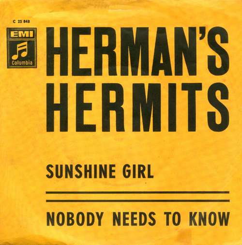 Cover Herman's Hermits - Sunshine Girl / Nobody Needs To Know (7, Single, Mono) Schallplatten Ankauf