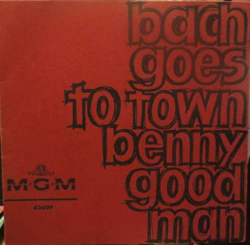 Cover Benny Goodman - Bach Goes To Town (7, EP, Mono) Schallplatten Ankauf