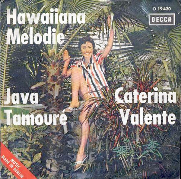 Cover Caterina Valente - Hawaiiana Melodie / Java Tamouré (7, Single) Schallplatten Ankauf