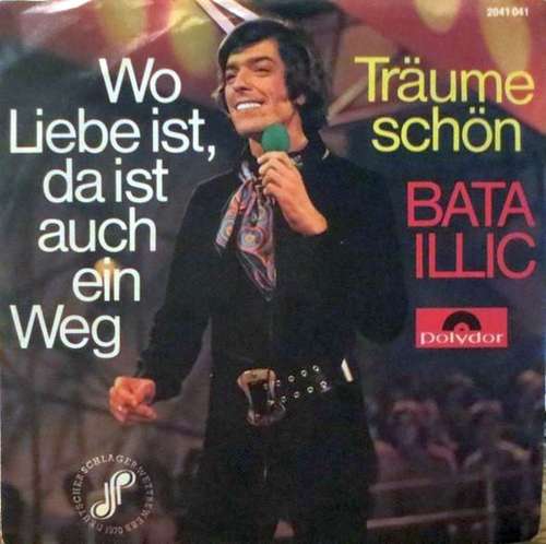Cover Bata Illic - Wo Liebe Ist, Da Ist Auch Ein Weg (7, Single) Schallplatten Ankauf