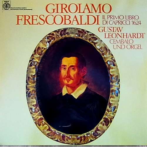 Cover Girolamo Frescobaldi - Gustav Leonhardt - Harry Van De Kamp - Il Primo Libro Di Capricci 1624 (2xLP, Album) Schallplatten Ankauf