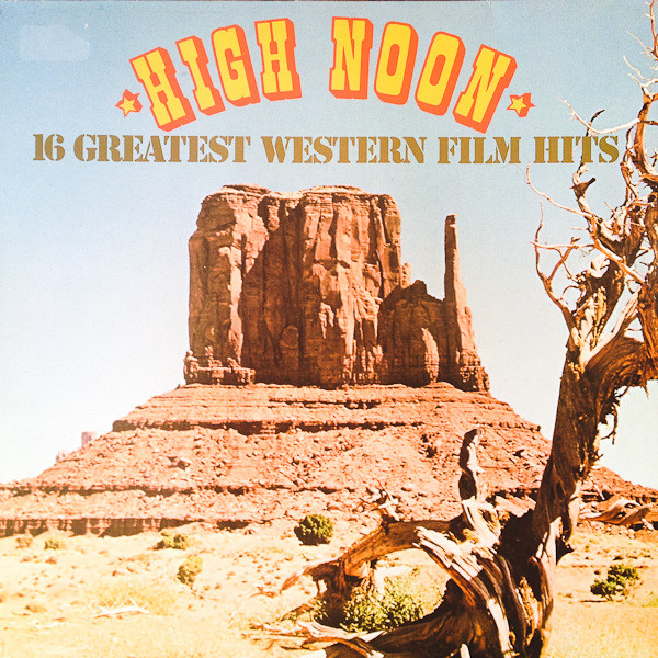 Bild Various - High Noon – 16 Greatest Western Film Hits (LP, Comp) Schallplatten Ankauf