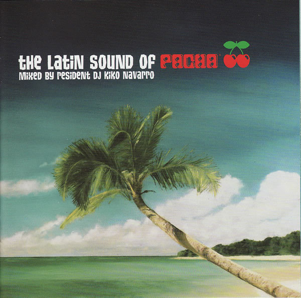 Bild Kiko Navarro - The Latin Sound Of Pacha (CD, Mixed) Schallplatten Ankauf