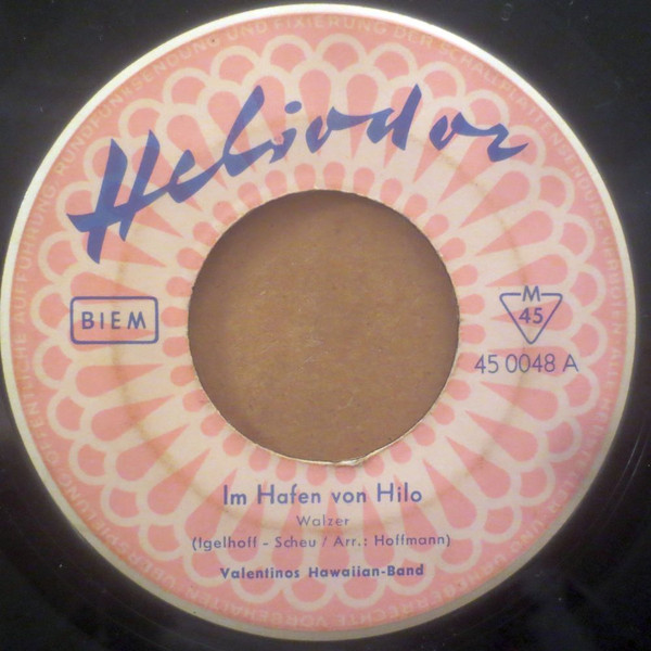 Cover Valentinos Hawaiian-Band - Im Hafen Von Hilo / Die Blauen Matrosen (7, Single, Mono) Schallplatten Ankauf