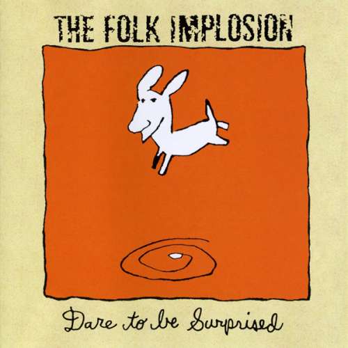 Cover The Folk Implosion - Dare To Be Surprised (CD, Album) Schallplatten Ankauf