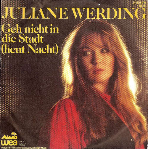 Cover Juliane Werding - Geh Nicht In Die Stadt (Heut Nacht) (7, Single) Schallplatten Ankauf