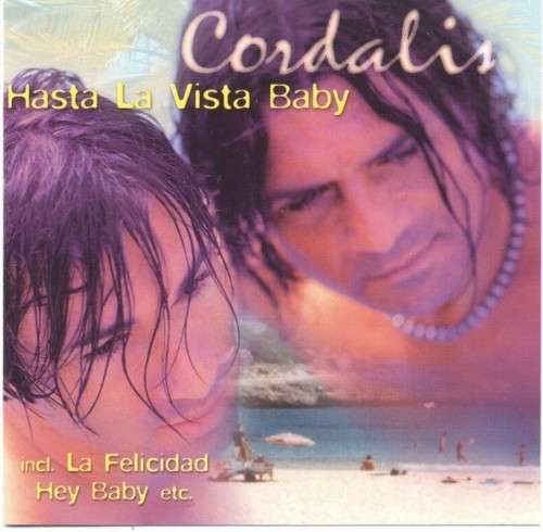 Cover Cordalis - Hasta La Vista Baby (CD, Album) Schallplatten Ankauf