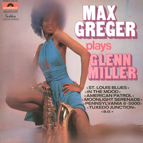 Bild Max Greger - Max Greger Plays Glenn Miller (LP) Schallplatten Ankauf