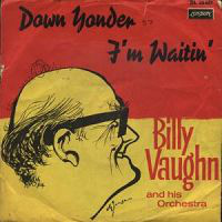 Cover Billy Vaughn And His Orchestra - Down Yonder / I'm Waitin' (7, Single) Schallplatten Ankauf