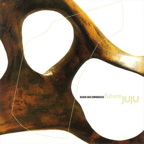 Cover Black Jazz Chronicles - Future JuJu (CD, Album, Gat) Schallplatten Ankauf