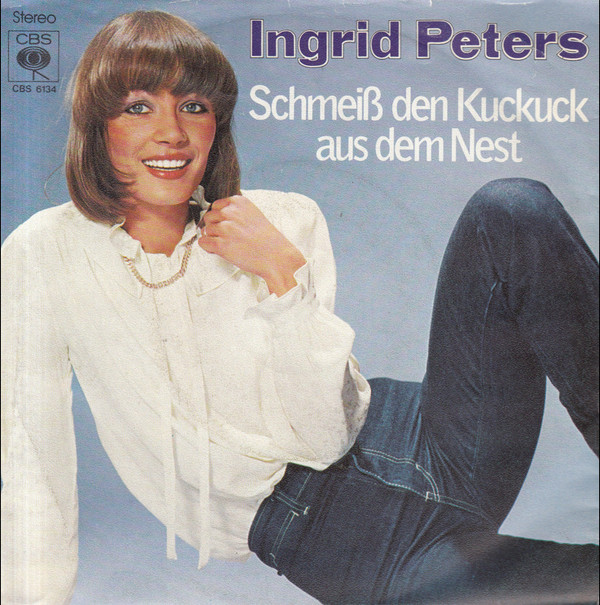 Bild Ingrid Peters - Schmeiß Den Kuckuck Aus Dem Nest (7, Single) Schallplatten Ankauf