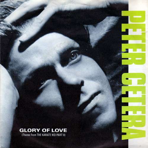 Cover Peter Cetera - Glory Of Love (Theme From Karate Kid Part II) (7, Single) Schallplatten Ankauf