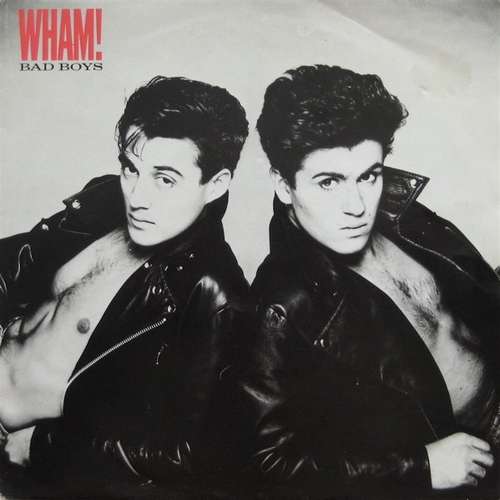 Cover Wham! - Bad Boys (7, Single) Schallplatten Ankauf