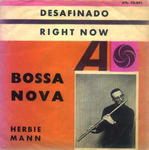 Cover Herbie Mann - Right Now / Desafinado (7, Single) Schallplatten Ankauf