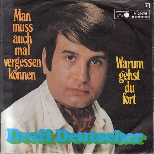Cover Drafi Deutscher - Man Muss Auch Mal Vergessen Können / Warum Gehst Du Fort (7, Single) Schallplatten Ankauf