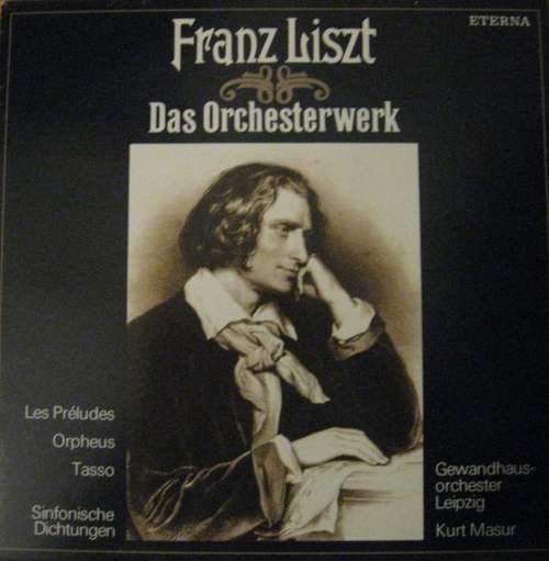 Cover Franz Liszt – Gewandhausorchester Leipzig, Kurt Masur - Les Préludes / Orpheus / Tasso (LP, RP) Schallplatten Ankauf