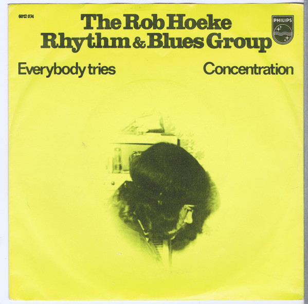 Cover The Rob Hoeke Rhythm & Blues Group - Everybody Tries / Concentration (7, Single) Schallplatten Ankauf