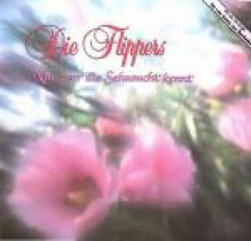 Cover Die Flippers - Nur Wer Die Sehnsucht Kennt (LP, Album) Schallplatten Ankauf