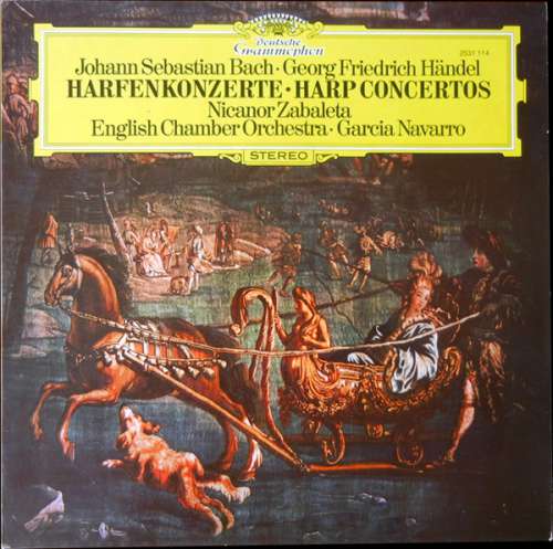 Cover Johann Sebastian Bach ・ Georg Friedrich Händel ・ Nicanor Zabaleta, English Chamber Orchestra, Garcia Navarro - Harfenkonzerte • Harp Concertos (LP, Album) Schallplatten Ankauf