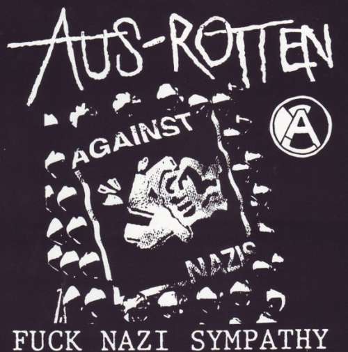 Cover Aus-Rotten - Fuck Nazi Sympathy (7) Schallplatten Ankauf
