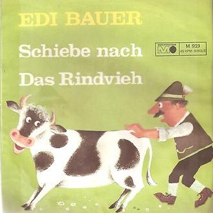 Bild Edi Bauer - Schiebe Nach / Das Rindvieh (7, Single) Schallplatten Ankauf