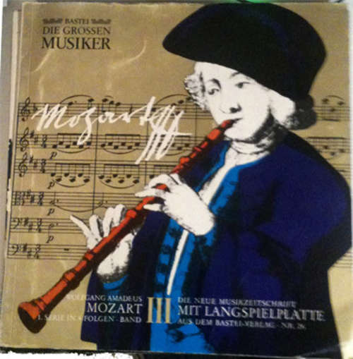 Cover Wolfgang Amadeus Mozart - Die Grossen Musiker Leben Und Werk - Mozart (III) (10, Mag) Schallplatten Ankauf